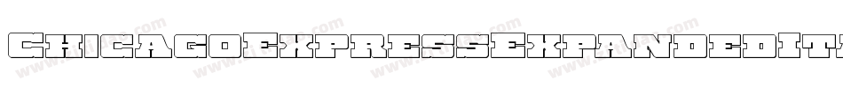 ChicagoExpressExpandedItal-EvBl字体转换