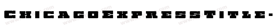 ChicagoExpressTitle-5q6j字体转换