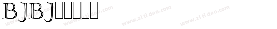 BJBJ字体转换