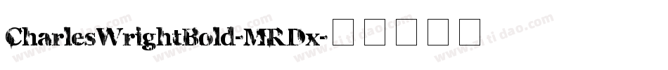 CharlesWrightBold-MRDx字体转换