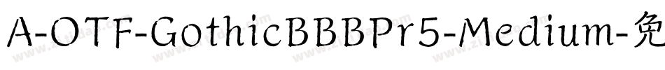 A-OTF-GothicBBBPr5-Medium字体转换