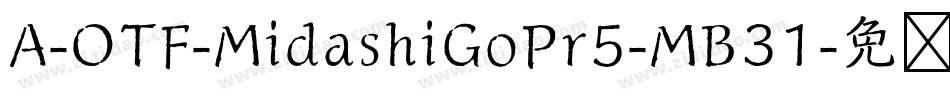 A-OTF-MidashiGoPr5-MB31字体转换