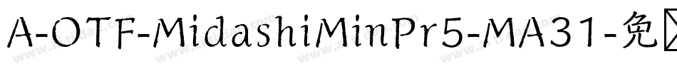 A-OTF-MidashiMinPr5-MA31字体转换
