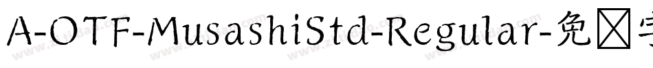 A-OTF-MusashiStd-Regular字体转换