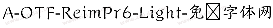 A-OTF-ReimPr6-Light字体转换