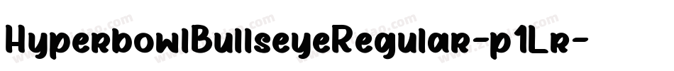 HyperbowlBullseyeRegular-p1Lr字体转换