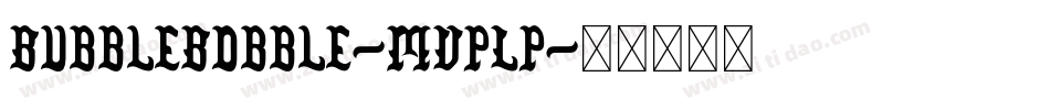 BubbleBobble-MVpLp字体转换