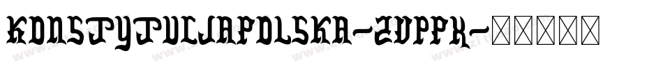 KonstytucjaPolska-ZVpPx字体转换
