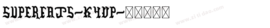 Superfats-K4Vp字体转换