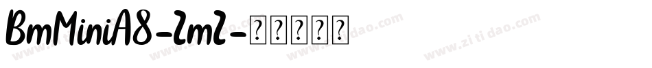BmMiniA8-ZmZ字体转换