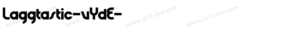 Laggtastic-vYdE字体转换