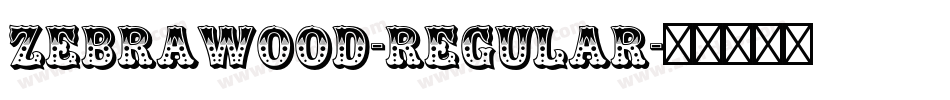 Zebrawood-Regular字体转换