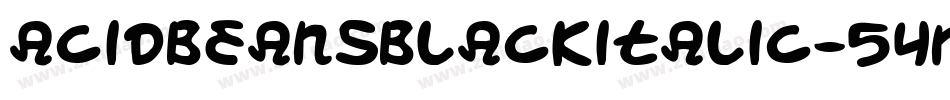 AcidBeansBlackitalic-54MB字体转换