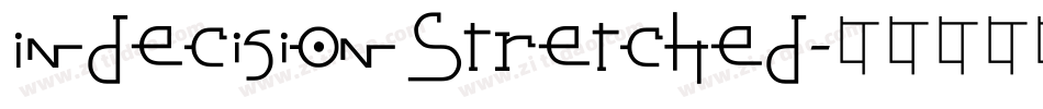 IndecisionStretched字体转换