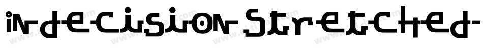 IndecisionStretched字体转换
