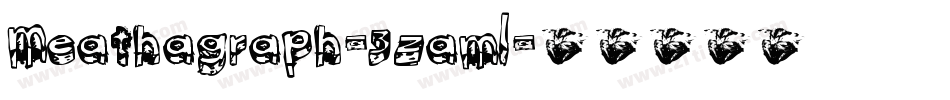 Meathagraph-3zamL字体转换