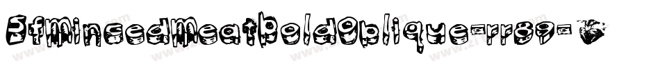 SfMincedMeatBoldOblique-rr89字体转换 SfMincedMeatBoldOblique-rr89字体转换