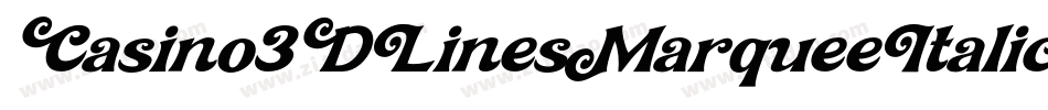 Casino3DLinesMarqueeItalic-VGOoZ字体转换