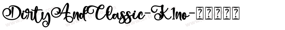 DirtyAndClassic-K1no字体转换