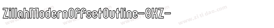 ZillahModernOffsetOutline-8KZ字体转换