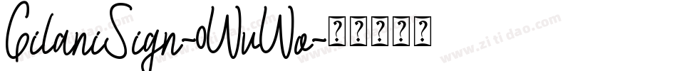 GilaniSign-0WvWo字体转换
