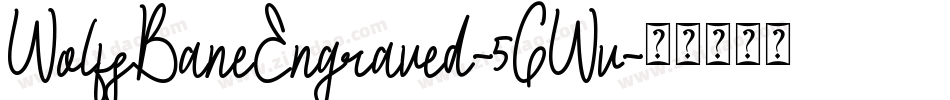 WolfsBaneEngraved-5GWv字体转换