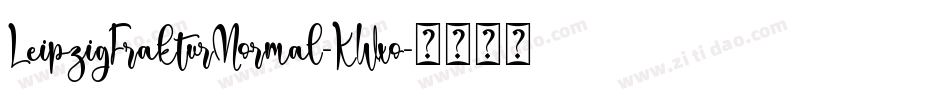 LeipzigFrakturNormal-KWxo字体转换
