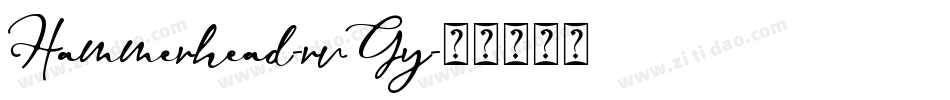 Hammerhead-rvGy字体转换 Hammerhead-rvGy字体转换