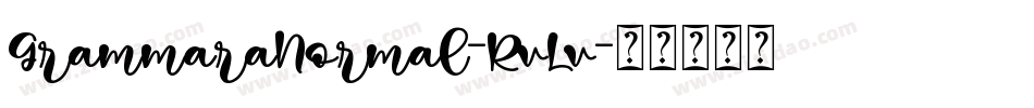 GrammaraNormal-RvLv字体转换 GrammaraNormal-RvLv字体转换