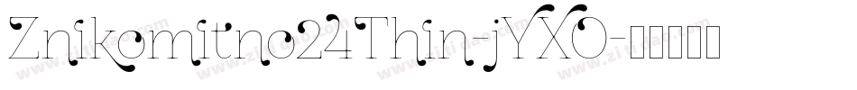 Znikomitno24Thin-jYXO字体转换