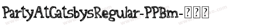 PartyAtGatsbysRegular-PPBm字体转换