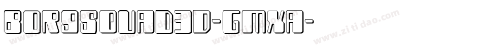 Borgsquad3D-Gmxa字体转换