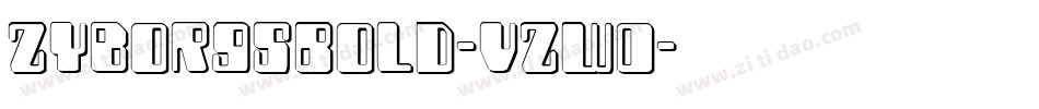 ZyborgsBold-VZW0字体转换