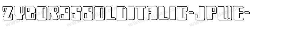 ZyborgsBoldItalic-JPWE字体转换