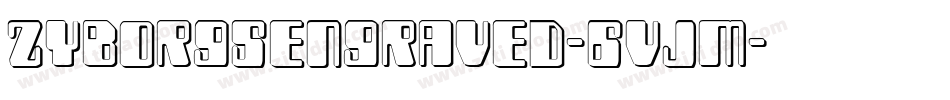 ZyborgsEngraved-6VjM字体转换