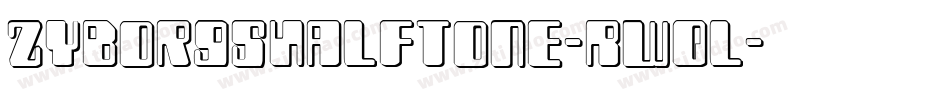 ZyborgsHalftone-RWql字体转换