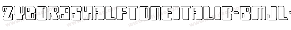 ZyborgsHalftoneItalic-BMjl字体转换