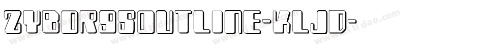 ZyborgsOutline-KLJD字体转换
