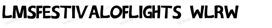 LmsFestivalOfLights-wlrw字体转换