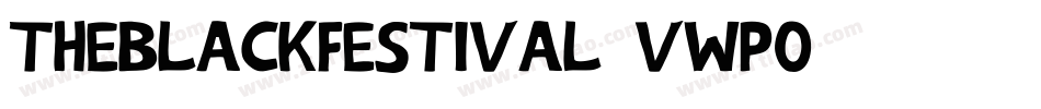 TheBlackFestival-VwP0字体转换