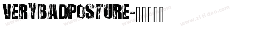 VERYBADPOSTURE字体转换