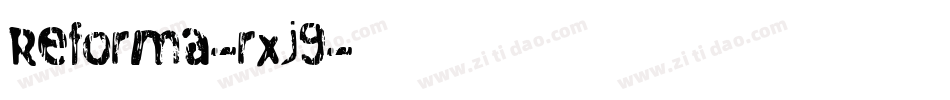 Reforma-rxj9字体转换