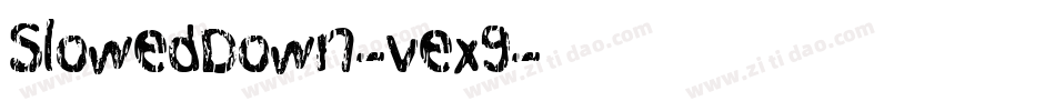 SlowedDown-vex9字体转换