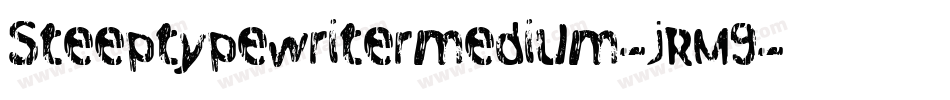 Steeptypewritermedium-jRM9字体转换