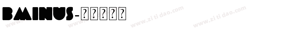Bminus字体转换