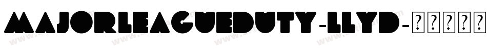 MajorLeagueDuty-LLYD字体转换