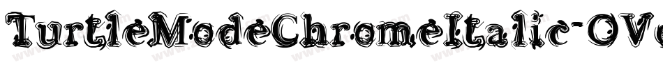 TurtleModeChromeItalic-OVqrA字体转换