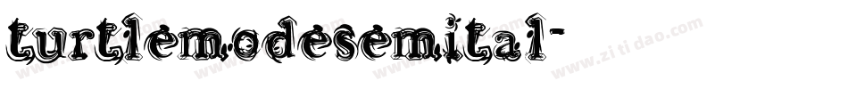 turtlemodesemital字体转换