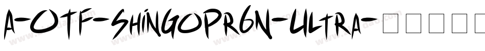 A-OTF-ShinGoPr6N-Ultra字体转换
