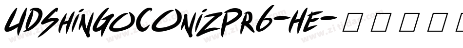 UDShinGoCOnizPr6-He字体转换